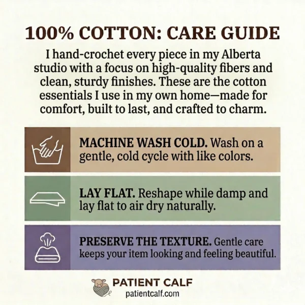 A square care guide graphic for 100% cotton hand-crocheted products by Patient Calf, featuring washing and drying instructions.